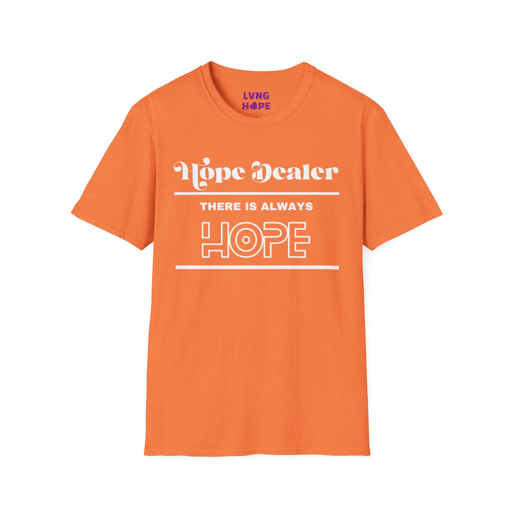 Hope Dealer T-Shirt — Unisex “There Is Always Hope” Inspirational Graphic T-Shirt