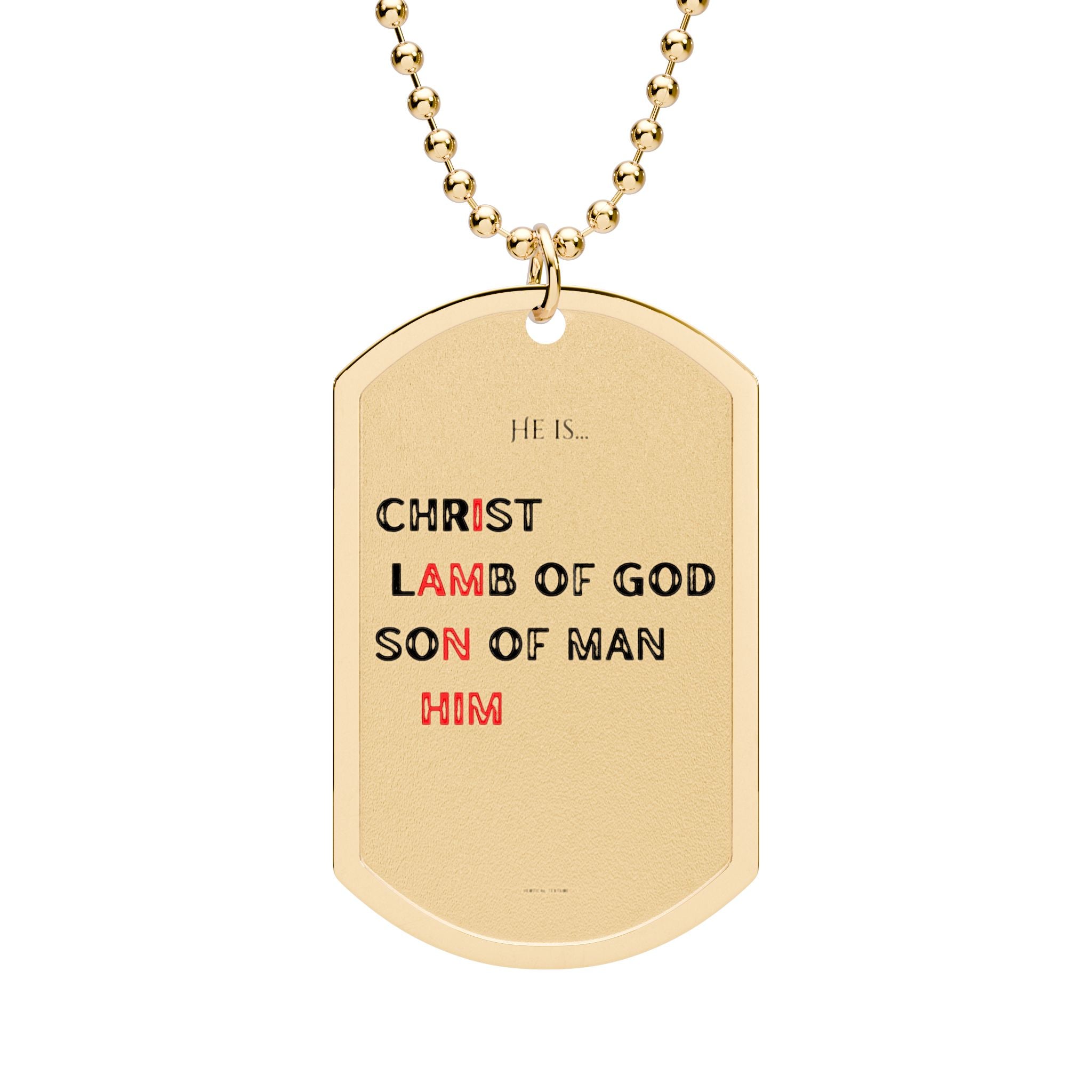 Christian Dog Tag Necklace — "He is... " Pendant