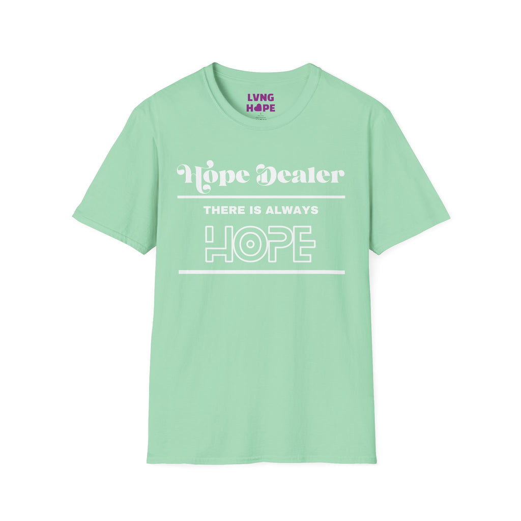 Hope Dealer T-Shirt — Unisex “There Is Always Hope” Inspirational Graphic T-Shirt