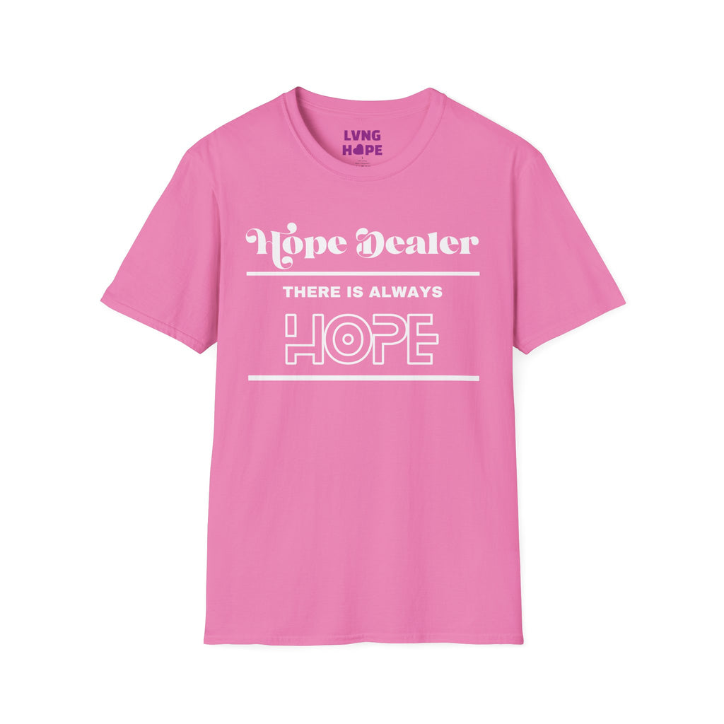 Hope Dealer T-Shirt — Unisex “There Is Always Hope” Inspirational Graphic T-Shirt