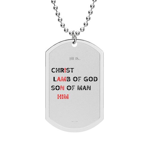 Christian Dog Tag Necklace — "He is... " Pendant